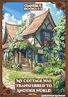 My Cottage Was Tr...