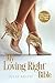 My Loving Right Bible by Julie Reith