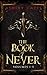 The Book of Never, Volumes 1-5 by Ashley Capes