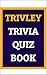 Trivley : Trivia Quiz Book