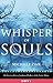 Whisper of Souls: A Prophec...