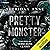 Pretty Monster