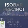 Isobar Precinct by Angelique Kasmara
