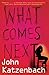 What Comes Next
