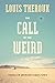 The Call of the Weird by Louis Theroux
