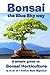 Bonsai, the Blue Sky way: A...