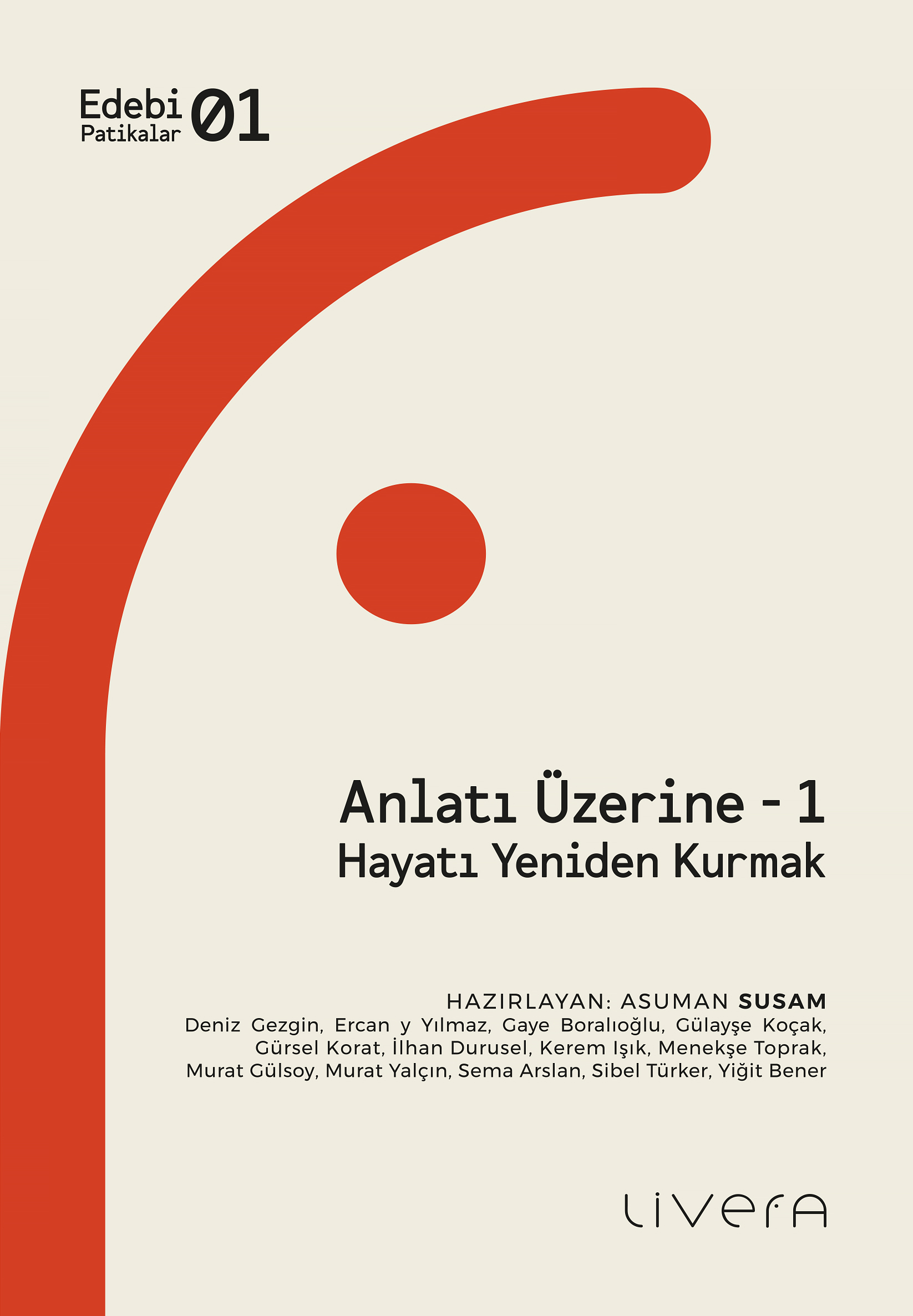 Anlatı Üzerine 1: Hayatı Yeniden Kurmak (Paperback)