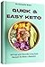 Quick & Easy Keto: 100 Fast and Flavorful Low-Carb Recipes for Busy Lifestyles