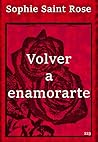 Volver a enamorarte (Spanish Edition)