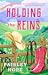 Holding the Reins (Silver Pines Ranch, #1)