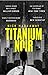 Titanium Noir (Titanium Noir #1)