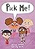 Pick Me! (Me, Too!, #3).