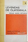 Leyendas de Guatemala by Miguel Ángel Asturias