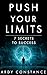Push Your Limits: 7 Secrets to Success