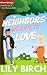 Neighbors We Hate To Love (...
