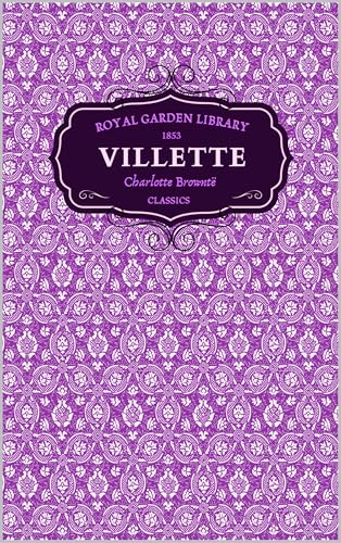 Villette (Royal Garden Library Classics), Ebook annotated