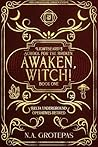 Awaken, Witch!: L...