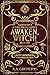 Awaken, Witch! by N.A. Grotepas