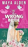 The Wrong Bride (Marriage by Contract, #2) 