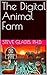 The Digital Animal Farm
