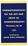 Cinematographers on the Art and Craft of Cinematography