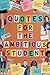 Quotes for the Ambitious St...