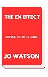 The Ex Effect : A...