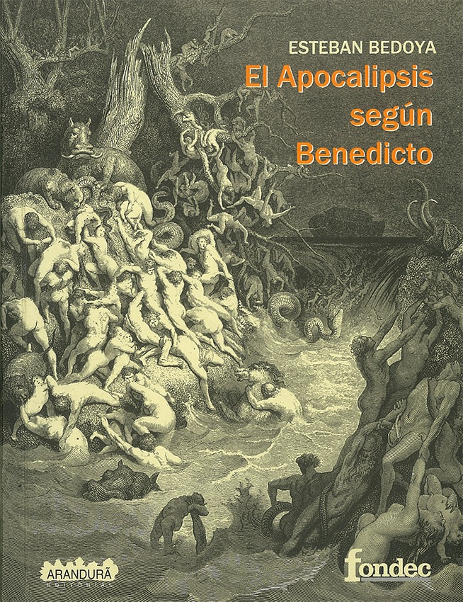 El Apocalipsis según Benedicto [Paperback] Esteban Bedoya