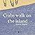 Crabs walk on the island