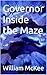 Governor Inside the Maze