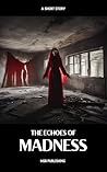 The Echoes Of Mad...