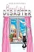 BEAUTIFUL DISASTER by Sarah Rivera