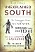 Unexplained South: The Underwater Forest of Alabama, Inexplicable Lights Over Texas, the Red-Eyed Monster of Arkansas & More Rich Southern Mystery