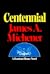 Centennial by James A. Michener