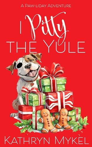 I Pittie the Yule (Paw-liday Adventure #1)