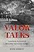 Valor Talks: Eyewitness Acc...