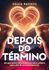 Depois do término...