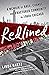 Redlined: A Memoir of Race, Change, and Fractured Community in 1960s Chicago