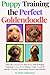 Puppy Training the Perfect Goldendoodle by Helen Sutherland