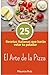 El arte de la pizza: 25 rec...