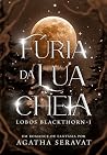 Fúria da Lua Cheia (Duologia Lobos Blackthorn Livro 1) (Portuguese Edition) Fúria da Lua Cheia (Duologia Lobos Blackthorn Livro 1) (Portuguese Edition)