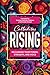 Calladitas Rising: Reclaiming your power, strength and voice