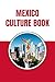 Mexico Culture Book