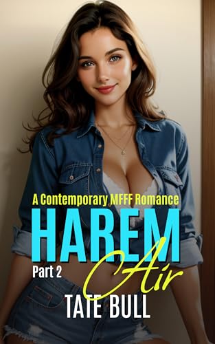 Harem Air (part 2): A Contemporary MFFF Romance (Harem Air (complete))