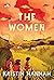 The Women by Kristin Hannah