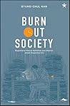 Burnout Society by Byung-Chul Han Burnout Society by Byung-Chul Han