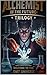 TRILOGY – THE ALCHEMIST OF ...