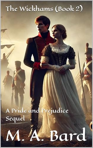 The Wickhams (Book 2): A Pride and Prejudice Sequel