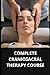 COMPLETE CRANIOSACRAL THERA...