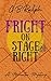Fright on Stage Right (The ...